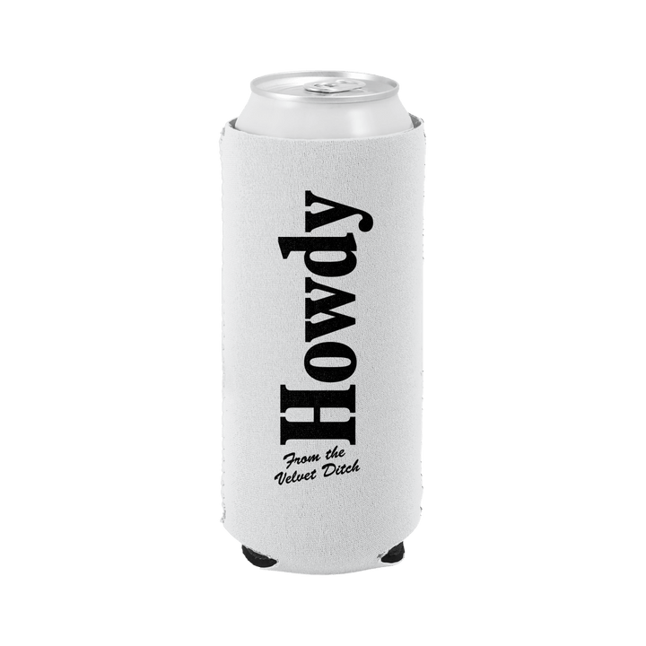 Howdy From The Velvet Ditch Can Cooler - Shop B - Unlimited - novelty drinkware