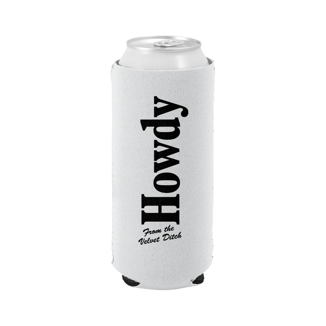 Howdy From The Velvet Ditch Can Cooler - Shop B - Unlimited - novelty drinkware