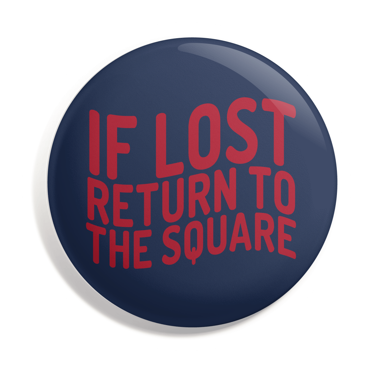 Ole Miss If Lost Return To Button - Shop B - Unlimited - novelty pin