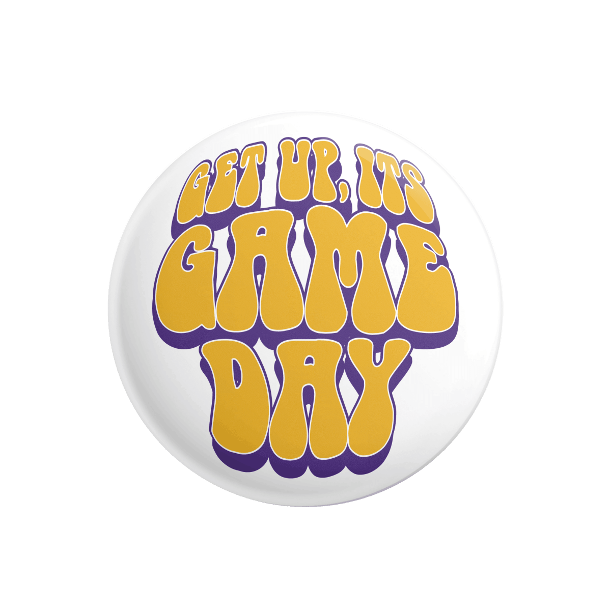 LSU Get Up Its Gameday Button - Shop B - Unlimited - novelty pin