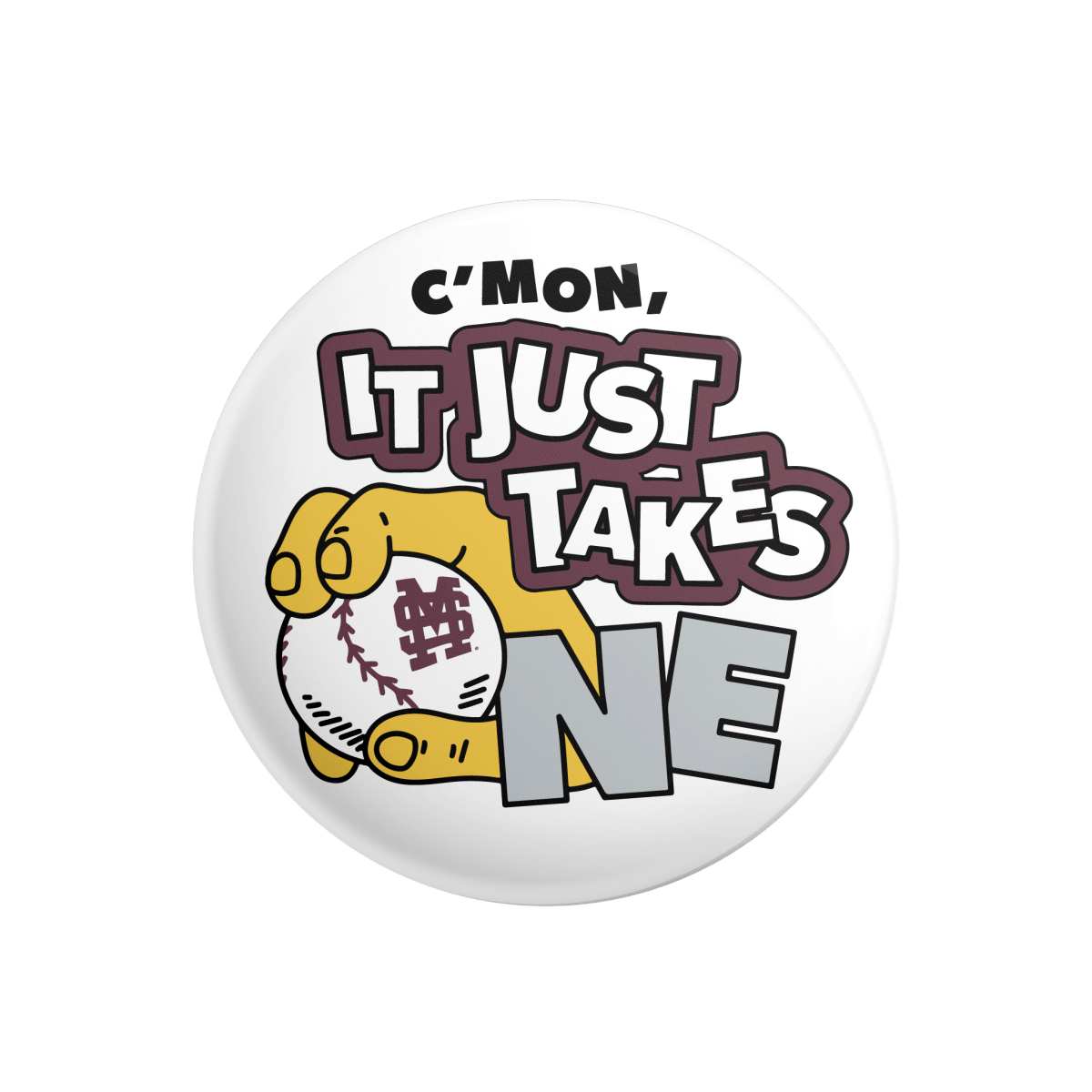 MSU Just Takes One Button - Shop B - Unlimited - novelty pin
