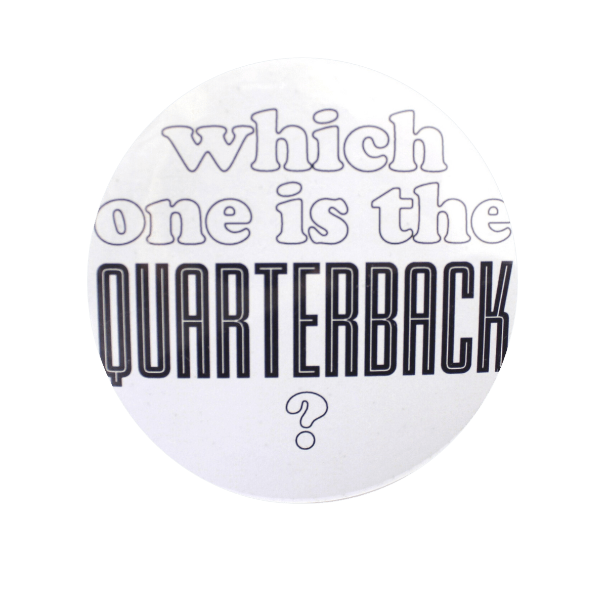 MSU Which One Is The Quarterback? Button - Shop B-Unlimited