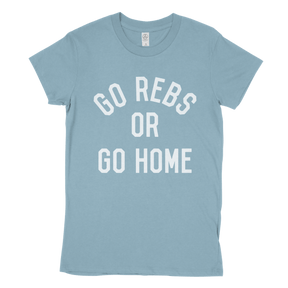 Ole Miss Go Rebs or Go Home T-Shirt - Shop B-Unlimited