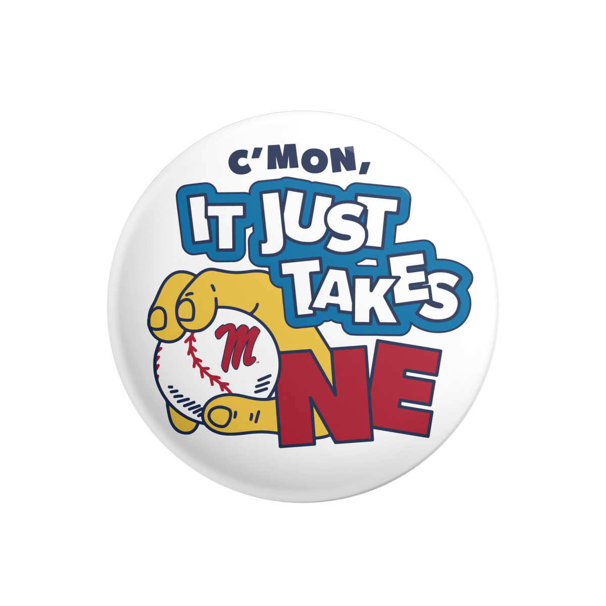 Ole Miss Just Takes One Button - Shop B - Unlimited - novelty pin