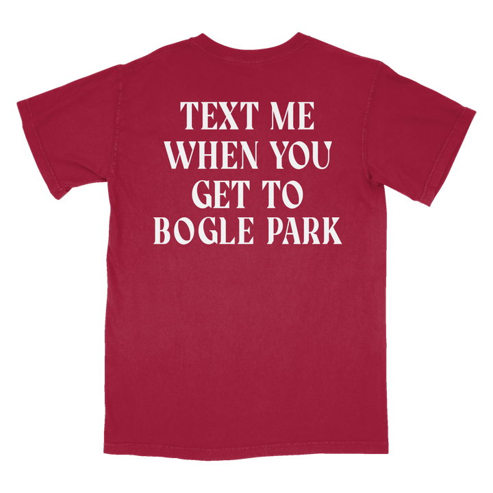 Text Me When You Get To Bogle Park - Shop B - Unlimited - men tee
