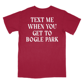 Text Me When You Get To Bogle Park - Shop B-Unlimited